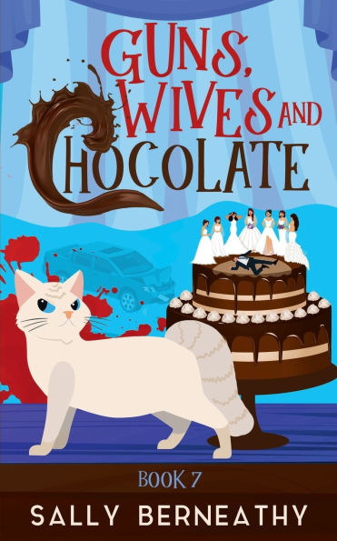 Guns, Wives and Chocolate