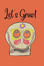 Let's Grow!