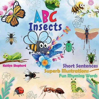 ABC Insects A-Z: Interactive Picture Book for Toddlers and Preschoolers to Learn Alphabet with Bright Bugs Illustrations