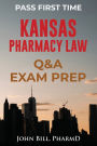 KANSAS PHARMACY LAW: QUESTIONS AND ANSWERS