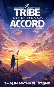 Title: Tribe of the Accord, Author: Shaun Stone