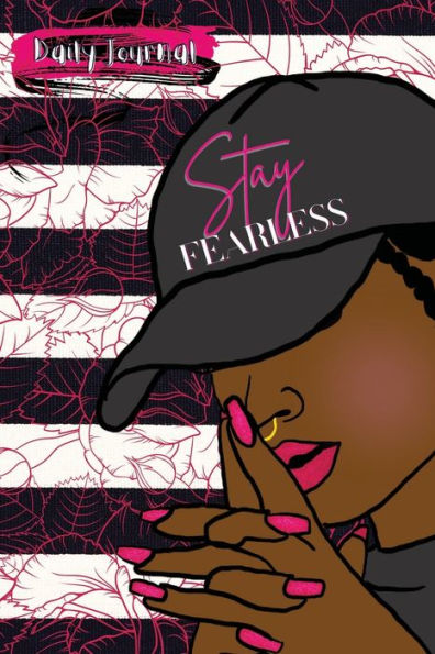 Stay Fearless: Daily Journal: