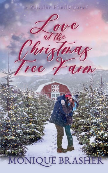 Love at the Christmas Tree Farm: A Pine Cove Springs Novel