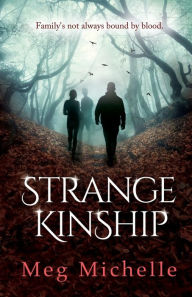 Title: Strange Kinship, Author: Meg Michelle
