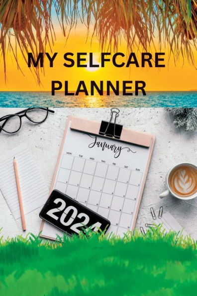 MY self care PLANNER: This planner is also a water tracker and 2023 calendar.