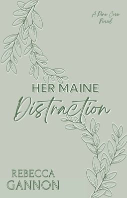 Her Maine Distraction: A Small Town Fling-to-Forever Firefighter Romance (Alternate Cover):