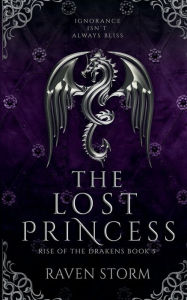 Title: The Lost Princess: Rise of the Drakens Book 5, Author: Raven Storm
