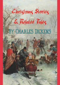 Free ebooks free pdf download Christmas Stories and Related Tales by Charles Dickens, Michael Wilson, Charles Dickens, Michael Wilson 9798823130233