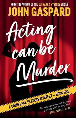 Acting Can Be Murder: A Como Lake Players Mystery