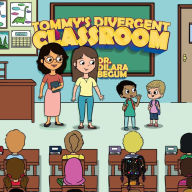 Title: Tommy's Divergent Classroom, Author: Dilara Begum