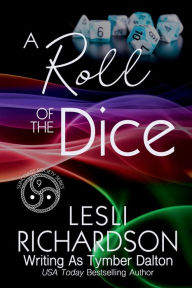 Title: A Roll of the Dice, Author: Tymber Dalton