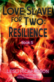 Title: Love Slave for Two: Resilience:, Author: Tymber Dalton