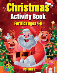 Title: Christmas Activity Pages For Kids Ages 4-8 Volume 2: Featuring More Mazes, Sudoku, Coloring, Dot Marker, Dot to Dot and More, Author: Dunstamac