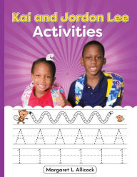 Title: Kai and Jordon Lee Activities, Author: Margaret L. Allicock