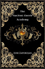 Title: The Ancient Greek Academy, Author: June Zaporojan