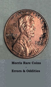 Title: Morris Rare Coins Error's and Oddities, Author: Frederick Lyle Morris