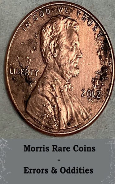 Morris Rare Coins Error's and Oddities