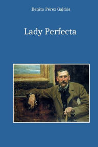 Title: Lady Perfecta, Author: Benito Pïrez Galdïs