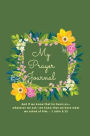 MY PRAYER JOURNAL: In this book, we'll discuss what God's favor is and how to get it. Also have space to journalize your walk with God.