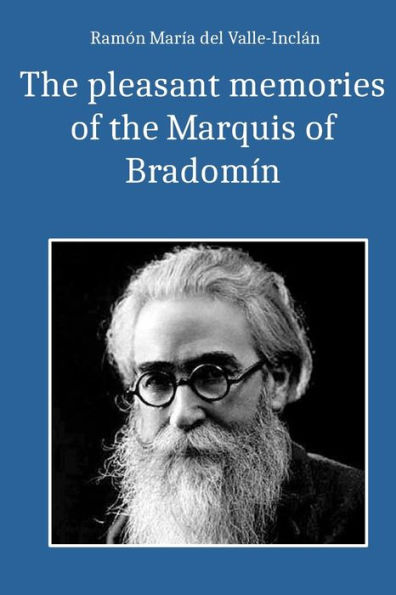 The pleasant memoirs of the marquis of Bradomï¿½n: Four sonates