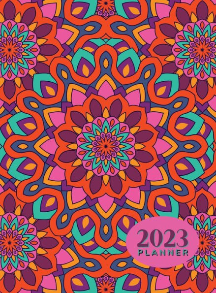 2023 Planner with 18 Mandala Coloring Book Pages for Adults: Daily, Weekly & Monthly Calendar Agenda Organizer for Work, School & Home : Large 8.5x11 Hardcover
