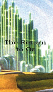 Title: The Return to Oz, Author: Frederick Lyle Morris