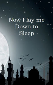Title: Now I lay me down to Sleep, Author: Frederick Lyle Morris