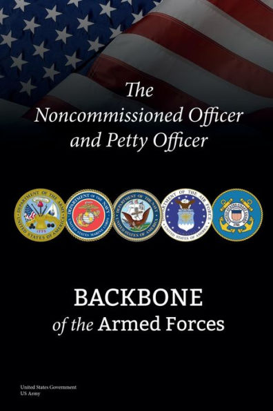 the Noncommissioned Officer and Petty Officer: Backbone of Armed Forces: