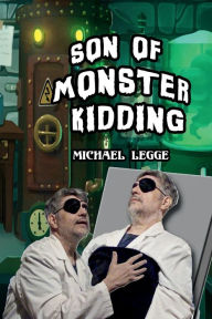 Title: Son of Monster Kidding, Author: Michael Legge