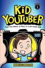 Kid Youtuber: (From the author of Diary of a 6th Grade Ninja)