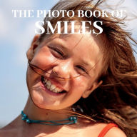 Title: The Photo Book of Smiles: A Picture Book that is a Great Gift for Alzheimer's Patients and Seniors with Dementia, Author: Penny Lane