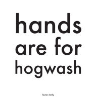 Read books free online download Hands Are For Hogwash