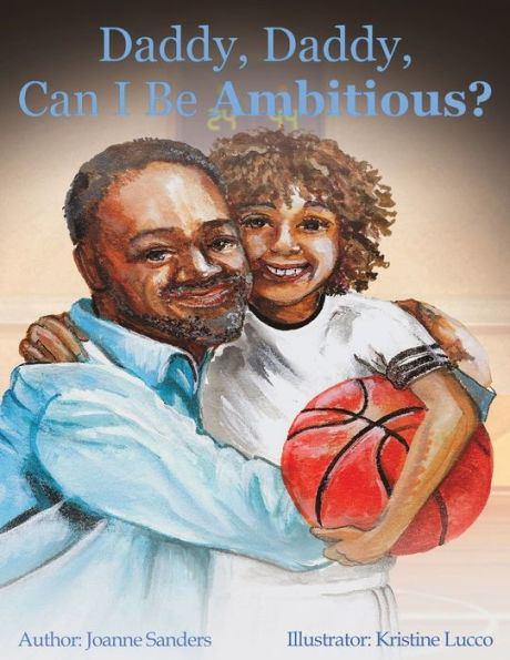 Daddy, Daddy, Can I Be Ambitious?