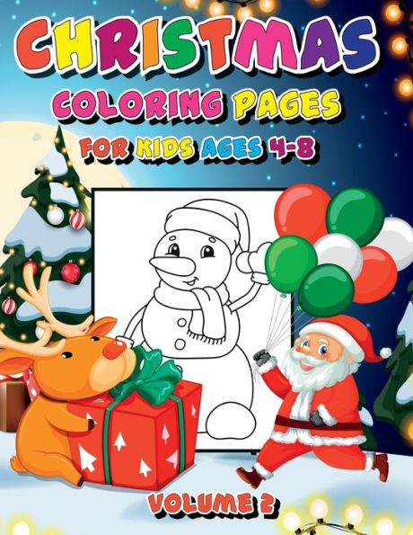 Christmas Coloring Pages For Kids Ages 4-8 Volume 2: Cute Christmas Characters for Kids