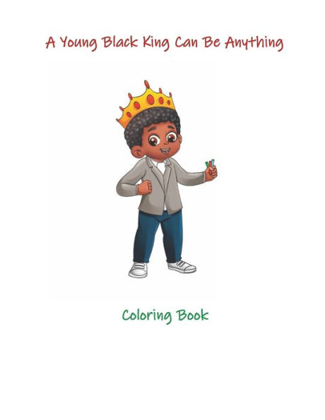 A Young Black King Can Be Anything Coloring Book