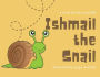 Ishmail the Snail