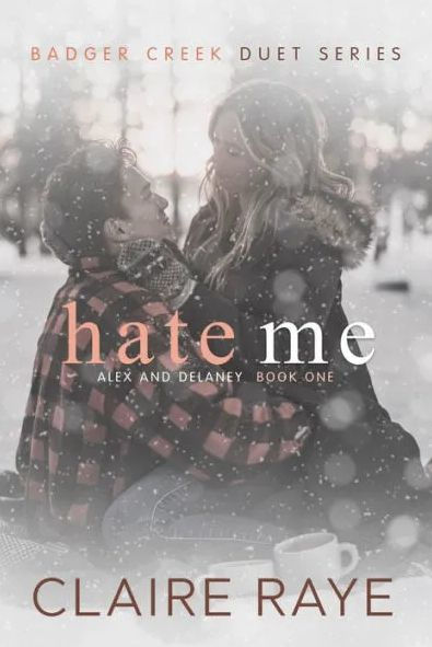 Hate Me: Alex & Delaney #1