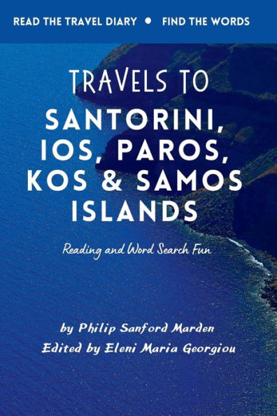 Travels to Santorini, Ios, Paros, Kos and Samos Islands: Reading and Word Search Fun