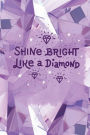 Shine Bright Like a Diamond: Daily Journal: