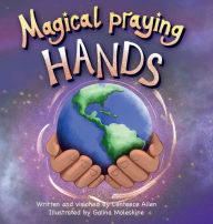 Title: Promise Pack Ministries presents Magical Praying hands, Author: Lenteece Allen