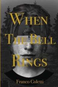 Amazon free audio books download When The Bell Rings by Franco Coletti, Franco Coletti DJVU