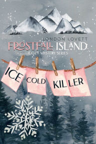 Title: Ice Cold Killer, Author: London Lovett