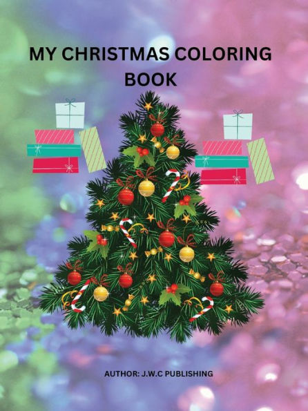 MY CHRISTMAS COLORING BOOK: Included in this Christmas coloring book is a letter to SANTA that your child will enjoy