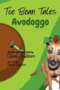 Title: Toe Bean Tales- Avodoggo, Author: Sarah Gibbens