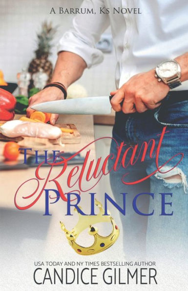The Reluctant Prince: A Barrum, Ks Contemporary Romance