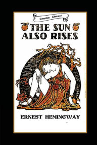 Title: THE SUN ALSO RISES, Author: ERNEST HEMINGWAY