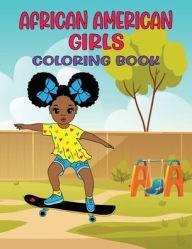 African American Girls Coloring Book: 32 Beautiful Illustrations for Young Black and Brown Girls to Color (66 Pages, 8.5