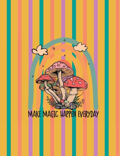 Notebook/Journal: Make Magic Happen Every Day