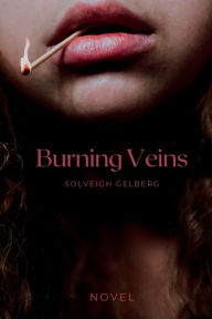 Title: Burning Veins, Author: Solveigh Gelberg