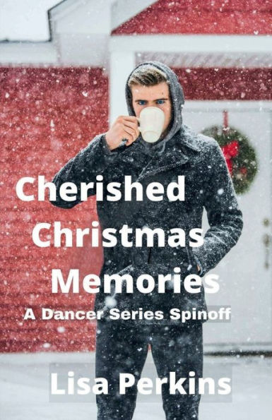 Cherished Christmas Memories: A Dancer Series Spinoff